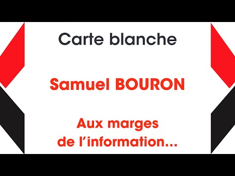 03 Carte blanche – Samuel BOURON – Aux marges de l’information… – CNMJ 2023