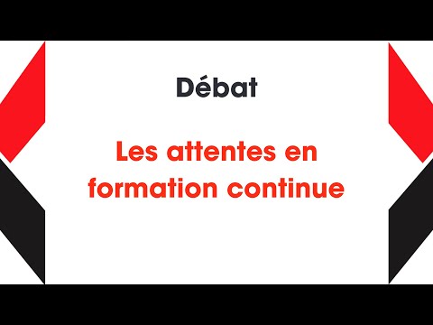 05 - DÉBAT - Les attentes en formation continue